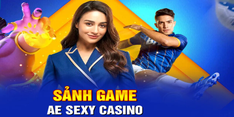 Sảnh game AE sexy Casino QH88